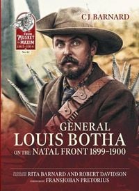 Produktbild: General Louis Botha on the Natal Front 1899-1900