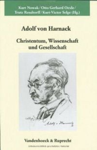 Produktbild: Adolf von Harnack: Christentum, Wissenschaft und Gesellschaft