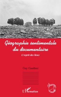 Produktbild: G&eacute;ographie sentimentale du documentaire