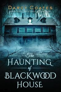 Bild vom Artikel The Haunting of Blackwood House vom Autor Darcy Coates