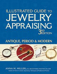 Produktbild: Illustrated Guide to Jewelry Appraising (3rd Edition)