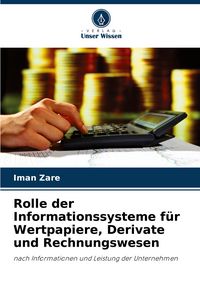 Produktbild: Rolle der Informationssysteme f&uuml;r Wertpapiere, Derivate und Rechnungswesen