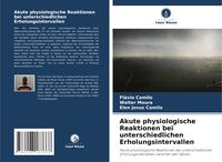 Produktbild: Akute physiologische Reaktionen bei unterschiedlichen Erholungsintervallen