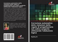 Produktbild: Correzione automatica delle violazioni delle regole di progettazione nel codice sorgente utilizzando l'abduzione logica
