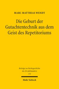Produktbild: Die Geburt der Gutachtentechnik aus dem Geist des Repetitoriums
