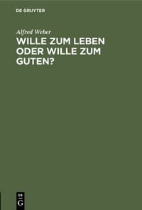 Produktbild: Wille zum Leben oder Wille zum Guten?