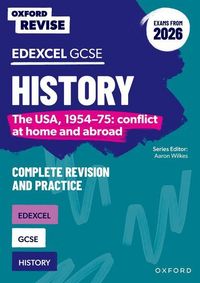 Produktbild: Oxford Revise: Edexcel GCSE History: The USA, 1954-75: conflict at home and abroad Complete Revision and Practice (Exams from 2026)