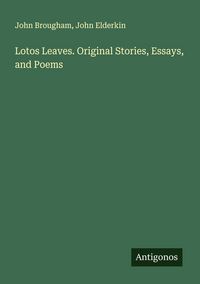 Produktbild: Lotos Leaves. Original Stories, Essays, and Poems