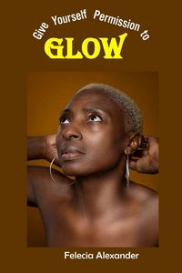 Produktbild: Give Yourself Permission to Glow