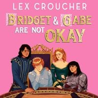 Produktbild: Bridget and Gabe Are Not Okay