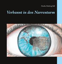 Produktbild: Verbannt in den Narrenturm