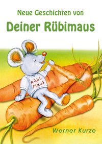 Produktbild: Neue Geschichten von Deiner R&uuml;bimaus