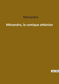 Produktbild: M&eacute;nandre, le comique ath&eacute;nien