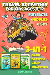 Produktbild: Travel Activities For Kids Ages 8-12: 3-In-1 Brain-Boosting Value Collection | Fun Facts + Riddles + I Spy