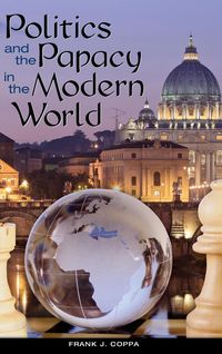 Produktbild: Politics and the Papacy in the Modern World