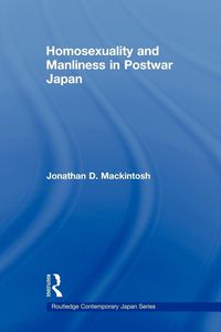Produktbild: Homosexuality and Manliness in Postwar Japan