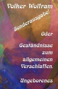 Produktbild: Gest&auml;ndnisse / Sonderausgabe! Oder Gest&auml;ndnisse zum allgemeinen Verschlaffen.