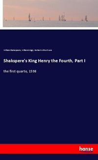 Produktbild: Shakspere's King Henry the Fourth, Part I