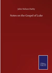 Produktbild: Notes on the Gospel of Luke