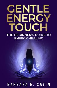 Produktbild: Gentle Energy Touch: The Beginner's Guide to Energy Healing