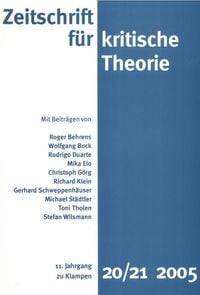 Produktbild: Zeitschrift f&uuml;r kritische Theorie / Zeitschrift f&uuml;r kritische Theorie, Heft 20/21 (2005)
