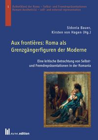 Produktbild: Aux fronti&egrave;res: Roma als Grenzg&auml;ngerfiguren der Moderne