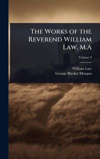 Produktbild: The Works of the Reverend William Law, M.A