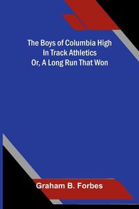 Produktbild: The boys of Columbia High in track athletics
