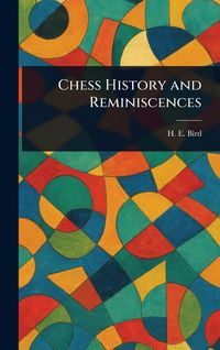 Produktbild: Chess History and Reminiscences