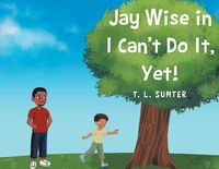 Produktbild: Jay Wise in I Can't Do It, Yet!