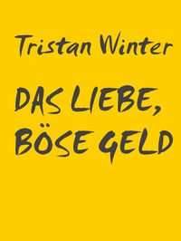 Produktbild: Das liebe, b&ouml;se Geld