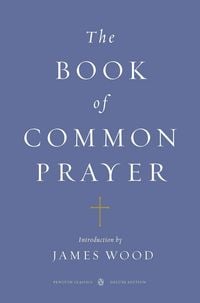 Produktbild: The Book of Common Prayer (Penguin Classics Deluxe Edition)