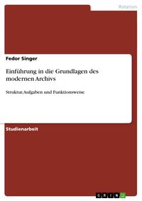 Produktbild: Einf&uuml;hrung in die Grundlagen des modernen Archivs
