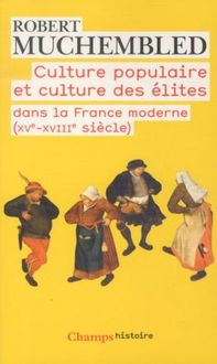 Produktbild: Culture populaire et culture des &eacute;lites dans la France moderne