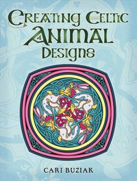 Produktbild: Creating Celtic Animal Designs