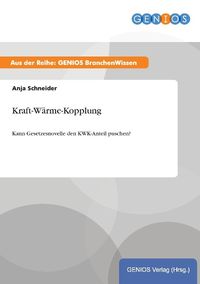 Bild vom Artikel Kraft-Wärme-Kopplung vom Autor Anja Schneider