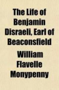 Produktbild: The Life of Benjamin Disraeli (Volume 4); Earl of Beaconsfield