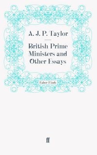 Produktbild: British Prime Ministers and Other Essays