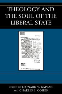 Produktbild: Theology and the Soul of the Liberal State