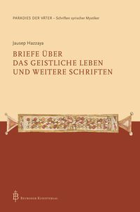 Bild vom Artikel Jausep Hazzaya - Briefe über das geistliche Leben und weitere Schriften vom Autor 