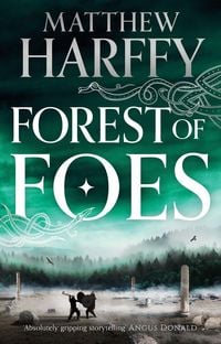 Produktbild: Matthew Harffy, H: Forest of Foes