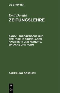 Produktbild: Theoretische und rechtliche Grundlagen. Nachricht und Meinung. Sprache und Form