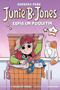 Produktbild: Junie B. Jones Esp&iacute;a Un Poquit&iacute;n (El C&oacute;mic) / Junie B. Jones and Some Sneaky Peeky Spying: The Graphic Novel