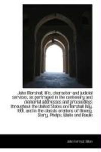Produktbild: John Marshall, Life, Character and Judicial Services, as Portrayed in the Centenary and Memorial Add