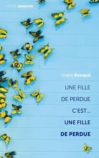 Produktbild: Une fille de perdue c'est... : une fille de perdue