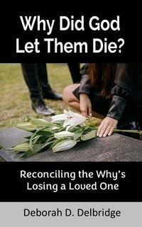 Produktbild: Why Did God Let Them Die?