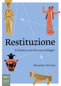 Produktbild: Restituzione. Il ritorno a casa dei tesori trafugati