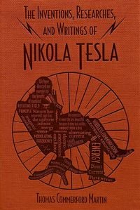 Produktbild: The Inventions, Researches, and Writings of Nikola Tesla
