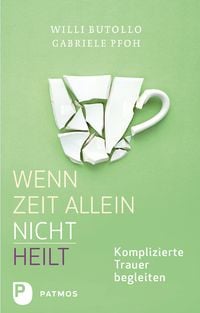 Produktbild: Wenn Zeit alleine nicht heilt