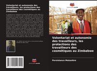 Produktbild: Volontariat et autonomie des travailleurs, les protections des travailleurs des cosm&eacute;tiques au Zimbabwe